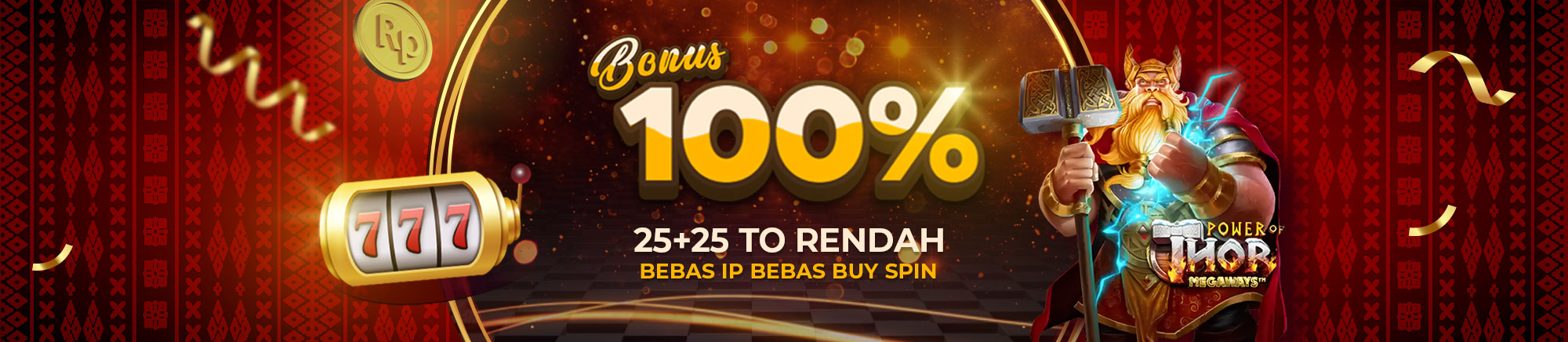 bonus 100% bonus slot bonus 25+25 bonus to rendah